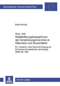 Book Cover for Aus- Und Weiterbildungskonzeptionen Der Versicherungsbranchen in Oesterreich Und Deutschland Ein Vergleich Unter Beruecksichtigung Der Fuenf Neuen Bundeslaender (Ehemalige DDR) Bis 1992 by Eibe Hinrichs