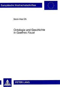 Book Cover for Ontologie Und Geschichte in Goethes Faust Der Doppelcharakter Des Boesen by SoonHee Oh