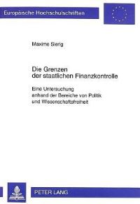 Book Cover for Die Grenzen Der Staatlichen Finanzkontrolle by Maxime Sierig