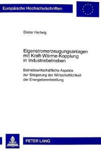 Book Cover for Eigenstromerzeugungsanlagen Mit Kraft-Waerme-Kopplung in Industriebetrieben by Dieter Hartwig