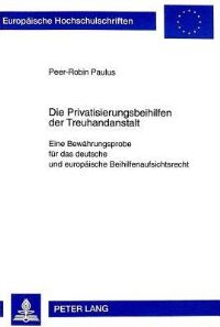 Book Cover for Die Privatisierungsbeihilfen Der Treuhandanstalt Berlin by PeerRobin Paulus