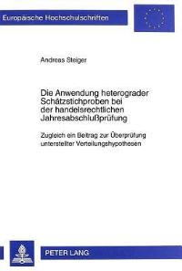 Book Cover for Die Anwendung Heterograder Schatzstichproben Bei Der Handelsrechtlichen Jahresabschlußprufung by Andreas Steiger