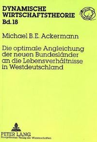 Book Cover for Die Optimale Angleichung Der Neuen Bundeslander an Die Lebensverhaltnisse in Westdeutschland by 