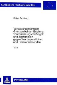 Book Cover for Verfassungsrechtliche Grenzen Bei Der Erteilung Von Erziehungsmassregeln Und Zuchtmitteln Gegenueber Jugendlichen Und Heranwachsenden by Detlev Brodkorb