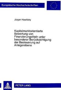 Book Cover for Kapitalmarktorientierte Bewertung Von Finanzierungstiteln Unter Besonderer Berucksichtigung Der Besteuerung Auf Anlegerebene by Jürgen Hawlitzky