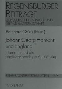 Book Cover for Johann Georg Hamann Und England Hamann Und Die Englischsprachige Aufklaerung Acta Des Siebten Internationalen Hamann-Kolloquiums Zu Marburg/Lahn 1996 by Bernhard Gajek