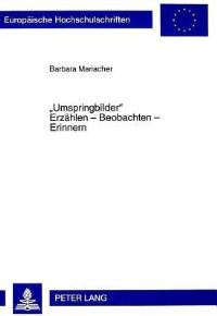 Book Cover for Umspringbilder Erzaehlen - Beobachten - Erinnern Ueberlegungen Zur Spaeten Prosa Thomas Bernhards by Barbara Mariacher