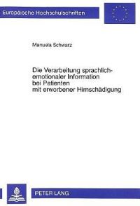 Book Cover for Die Verarbeitung Sprachlich-Emotionaler Information Bei Patienten Mit Erworbener Hirnschaedigung by Manuela Schwarz