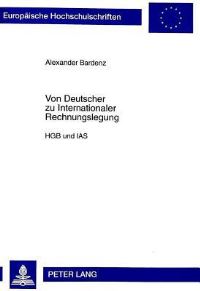 Book Cover for Von Deutscher Zu Internationaler Rechnungslegung by Alexander Bardenz