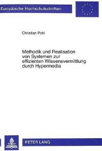 Book Cover for Methodik Und Realisation Von Systemen Zur Effizienten Wissensvermittlung Durch Hypermedia by Christian Pohl