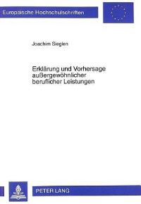 Book Cover for Erklaerung Und Vorhersage Aussergewoehnlicher Beruflicher Leistungen by Joachim Sieglen