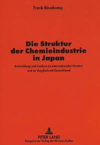 Book Cover for Die Struktur Der Chemieindustrie in Japan by Frank Roevekamp