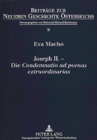 Book Cover for Joseph II. - Die Condemnatio Ad Poenas Extraordinarias by Eva Macho