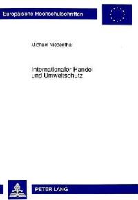 Book Cover for Internationaler Handel Und Umweltschutz Eine Analyse Von Ansaetzen Fuer Eine Oekologische Reform Der Welthandelsordnung by Michael Niedenthal