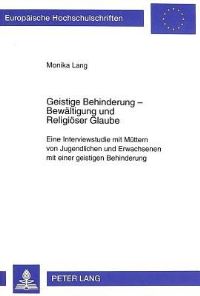 Book Cover for Geistige Behinderung - Bewaeltigung Und Religioeser Glaube Eine Interviewstudie Mit Muettern Von Jugendlichen Und Erwachsenen Mit Einer Geistigen Behinderung by Monika Lang