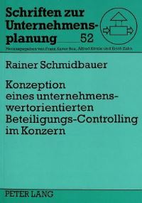 Book Cover for Konzeption Eines Unternehmenswertorientierten Beteiligungs-Controlling Im Konzern by Rainer Schmidbauer