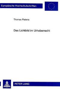 Book Cover for Das Lichtbild Im Urheberrecht by Thomas Platena