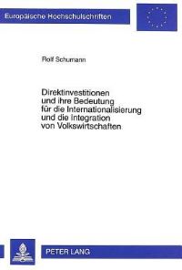 Book Cover for Direktinvestitionen Und Ihre Bedeutung Fuer Die Internationalisierung Und Die Integration Von Volkswirtschaften by Rolf Schumann