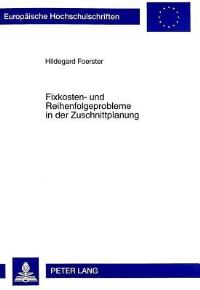 Book Cover for Fixkosten- Und Reihenfolgeprobleme in Der Zuschnittplanung by Hildegard Foerster