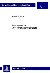 Book Cover for Staatsaufsicht Ueber Finanzkonglomerate by Markus A Bock
