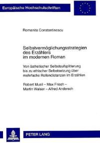 Book Cover for Selbstvermoeglichungsstrategien Des Erzaehlers Im Modernen Roman Von Aesthetischer Selbstaufsplitterung Bis Zu Ethischer Selbstsetzung Ueber Mehrfache Rollendistanzen Im Erzaehlen Robert Musil - Max F by Romanita Constantinescu