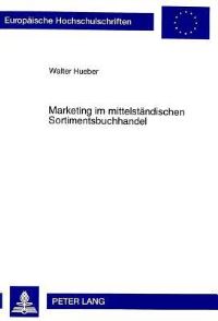 Book Cover for Marketing Im Mittelstaendischen Sortimentsbuchhandel by Walter Hueber