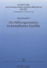 Book Cover for Die Hilfsorganisation Im Bewaffneten Konflikt by Jörg Karenfort