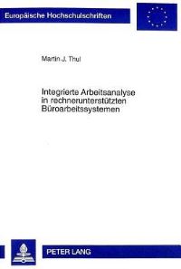 Book Cover for Integrierte Arbeitsanalyse in Rechnerunterstutzten Buroarbeitssystemen by Martin J Thul