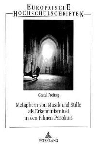 Book Cover for Metaphern Von Musik Und Stille Als Erkenntnismittel in Den Filmen Pasolinis by Gretel Freitag