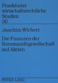 Book Cover for Die Finanzen Der Kommanditgesellschaft Auf Aktien by Joachim Wichert
