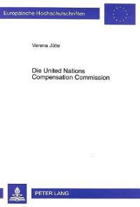 Book Cover for Die United Nations Compensation Commission by Verena Juette