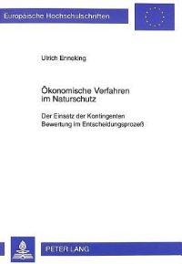 Book Cover for Oekonomische Verfahren Im Naturschutz Der Einsatz Der Kontingenten Bewertung Im Entscheidungsprozess by Ulrich Enneking