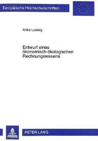 Book Cover for Entwurf Eines Okonomisch-Okologischen Rechnungswesens by Anke Ludwig