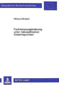 Book Cover for Funktionsausgliederung Unter Risikopolitischen Gesichtspunkten by Markus Schubert