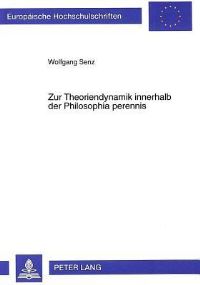 Book Cover for Zur Theoriendynamik Innerhalb Der Philosophia Perennis by Wolfgang Senz