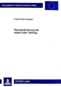 Book Cover for Standardisierung Als Relationaler Vertrag by Frank-Peter Hansen