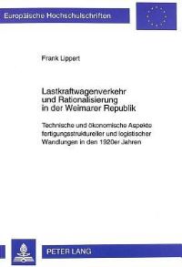 Book Cover for Lastkraftwagenverkehr Und Rationalisierung in Der Weimarer Republik by Frank Lippert