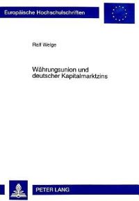Book Cover for Wahrungsunion Und Deutscher Kapitalmarktzins by Ralf Welge