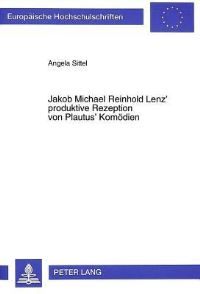 Book Cover for Jakob Michael Reinhold Lenz' Produktive Rezeption Von Plautus' Komoedien by Angela Sittel