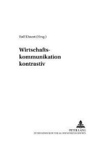 Book Cover for Wirtschaftskommunikation Kontrastiv by Rolf Ehnert
