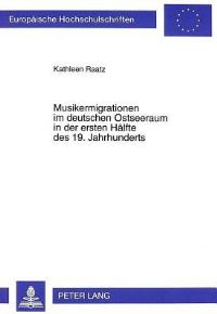 Book Cover for Musikermigrationen Im Deutschen Ostseeraum in Der Ersten Halfte Des 19. Jahrhunderts by Kathleen Raatz
