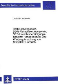 Book Cover for Haeftlingshilfegesetz, DDR-Rehabilitierungsgesetz, SED-Unrechtsbereinigungsgesetze by Christian Widmaier