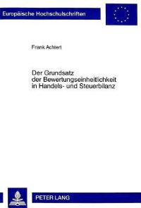 Book Cover for Der Grundsatz Der Bewertungseinheitlichkeit in Handels- Und Steuerbilanz by Frank Achtert