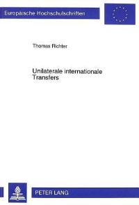 Book Cover for Unilaterale Internationale Transfers by Thomas Richter