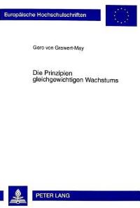 Book Cover for Die Prinzipien Gleichgewichtigen Wachstums by Gero von GrawertMay