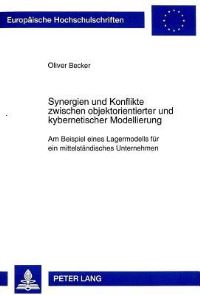 Book Cover for Synergien Und Konflikte Zwischen Objektorientierter Und Kybernetischer Modellierung by Oliver Becker