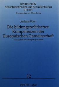 Book Cover for Die Bildungspolitischen Kompetenzen Der Europaischen Gemeinschaft by Andreas Fürst
