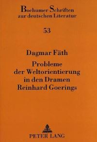 Book Cover for Probleme Der Weltorientierung in Den Dramen Reinhard Goerings by Dagmar Faeth
