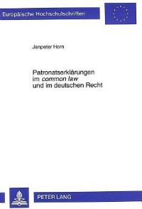 Book Cover for Patronatserklaerungen Im Common Law Und Im Deutschen Recht Eine Rechtsvergleichende Darstellung Der Verwendung Von Comfort Letters Und Patronatserklaerungen Im Englischen, Australischen Und Deutschen  by Janpeter Horn