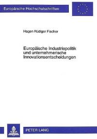 Book Cover for Europaische Industriepolitik Und Unternehmerische Innovationsentscheidungen by Hagen Rüdiger Fischer
